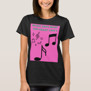 Tshirt Citation Femme Musique Dit Ce Que Les Cœurs