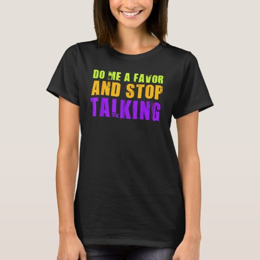 Tshirt Commentaire Sarcastique Me Faire Une Faveur (Devant)