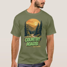 Tshirt Country Roads West Virginia