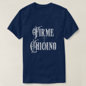 Tshirt Firme Chicano (Design devant)