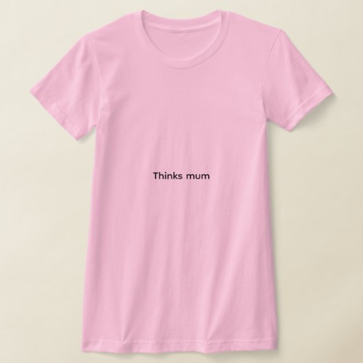 Tshirt pense maman pour femmes (Poser)