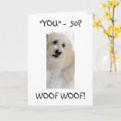 TU as 50 ans ? WOOF WOOF JE NE SAVAIS PAS LA CARTE (Fleur jaune)