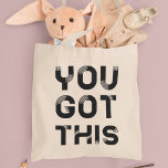 Tu as ce sac fourre-tout<br><div class="desc">Vous avez ça, des mots de motivation pour ce design original.</div>