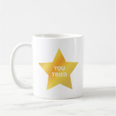 Tu As Essayé De La Mug De Café (Gauche)