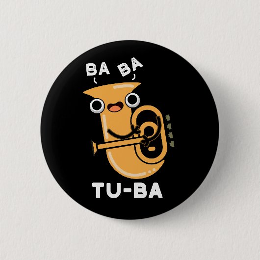 Tu-ba Grappige Tuba Puns Donker BG Ronde Button 5,7 Cm (Voorkant)