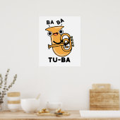 Tu-ba Grappige Tuba Puns Poster (Keuken)
