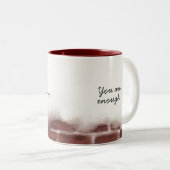 Tu Es Assez Mug (Devant droit)