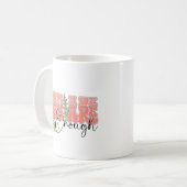 Tu es assez tasse de café (Devant gauche)