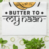 Tu Es Le Beurre De Ma Serviette De Cuisine Naan (Plié)