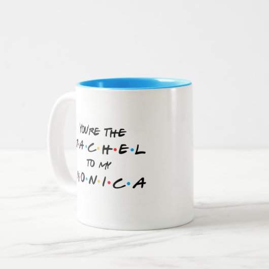 Tu es le Rachel à ma Mug de café Monica (Devant gauche)