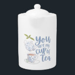 Tu Es Ma Tasse De Thé Pot À Thé<br><div class="desc">Faites savoir à quelqu'un de spécial qu'ils sont votre tasse de thé avec cette jolie théière ! Parfait pour les amateurs de thé de votre vie ! Collection correspondante disponible !</div>
