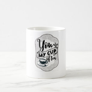 Tu es ma tasse de thé. Un cadeau pour les amateurs