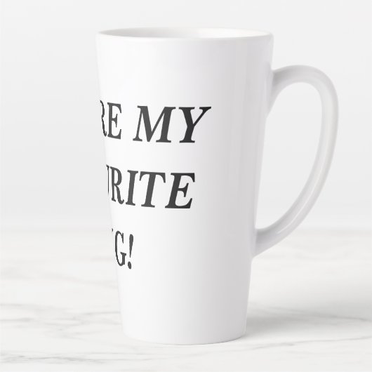 Tu es mon MUG préféré ! (Droite)