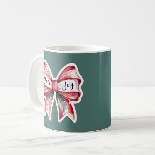 Tu es une Mug de joie (Devant gauche)