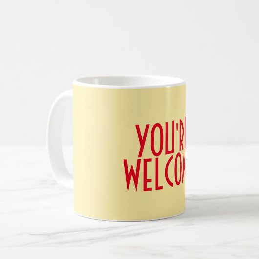 Tu es Welcome Mug (Devant gauche)