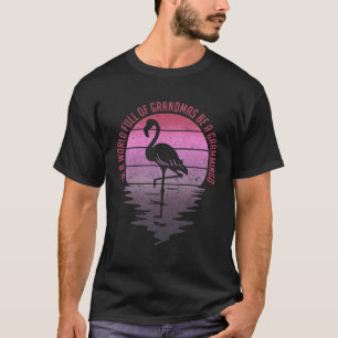 Tu in een wereld vol oma's een Grammingo vlam zijn T-shirt