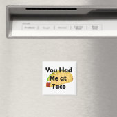 Tu M'As Eu À Taco Magnet (In Situ (Lave-vaisselle))