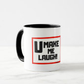 Tu me fais rire de la tasse de café (Devant gauche)