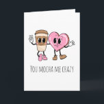 Tu me moques un café fou drôle je t'aime cartes<br><div class="desc">Envoyez un message chaleureux et flou à votre partenaire amateur de café avec cette carte mignonne et humoristique. Parfait pour une petite amie ou un petit ami qui ne peut pas commencer la journée sans une tasse de joe</div>