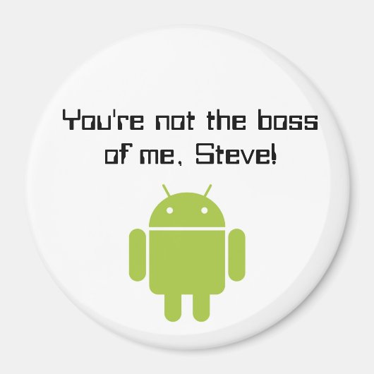 Tu n'es pas le patron de moi, Steve ! aimant (Devant)