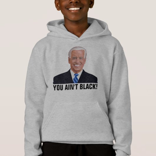 TU N'ES PAS NOIRE ! FUNNY JOE BIDEN T-SHIRTS (Devant)