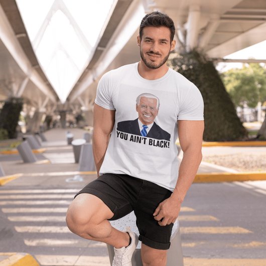 TU N'ES PAS NOIRE ! FUNNY JOE BIDEN T-SHIRTS