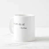 Tu peux le faire ! ~Coffee Mug (Devant gauche)