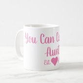 Tu Peux M'Appeler Tante Mug (Devant gauche)