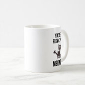 Tu te fous de la Mug de café Meowt (Devant droit)