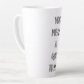Tu Veux Dire Une LATTE Pour Moi Latte Mug (Angle gauche)