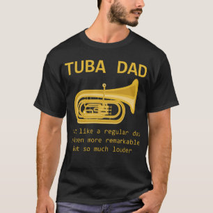 Tuba Dad Funny Tuba Player Marching Band Gift T-shirt