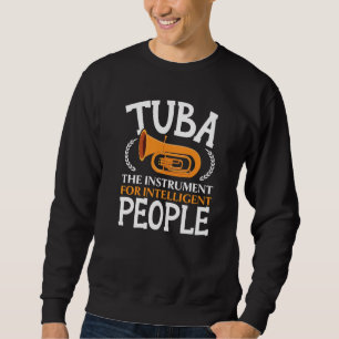 Tuba het instrument voor intelligente mensen Music Trui