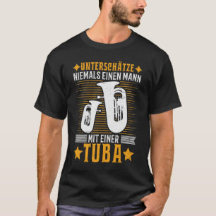 Tuba Mann Blasorchester Tubaspieler Tubist T-shirt