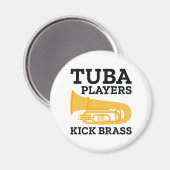 Tuba Players Kick Brass Magneet (Voorkant / Achterkant)