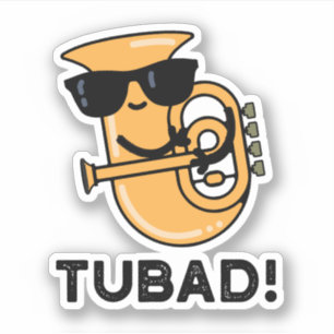 Tubad Funny Music Tuba Pun Sticker