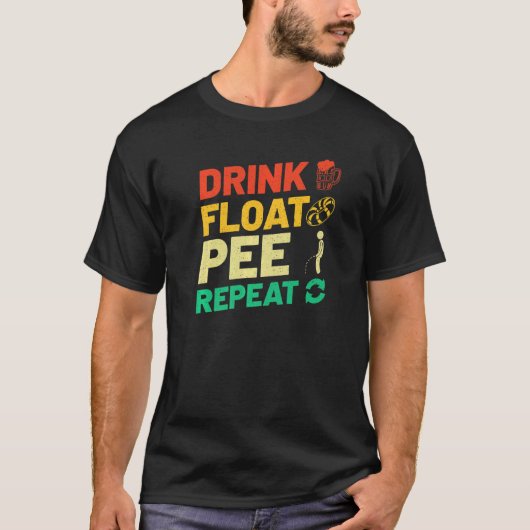 Tubing Drink Float Pee Repeat Summer Float T T-shirt (Voorkant)