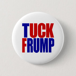 "TUCK FRUMP" 2,25 inch Ronde Button 5,7 Cm