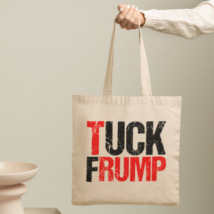 Tuck Frump Funny Anti-Donald Trump Politiek Tote Bag