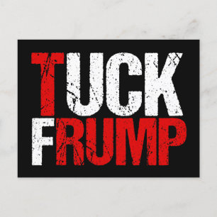 Tuck Frump Funny Anti Trump Briefkaart