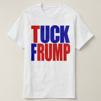 "TUCK FRUMP" T-SHIRT