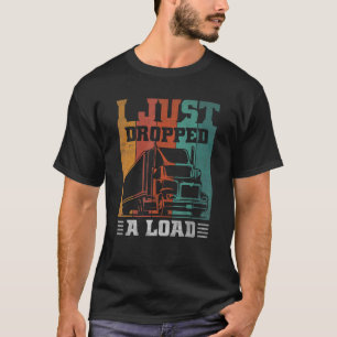 Tuckers en vrachtwagenchauffeur die ik net heb lat t-shirt