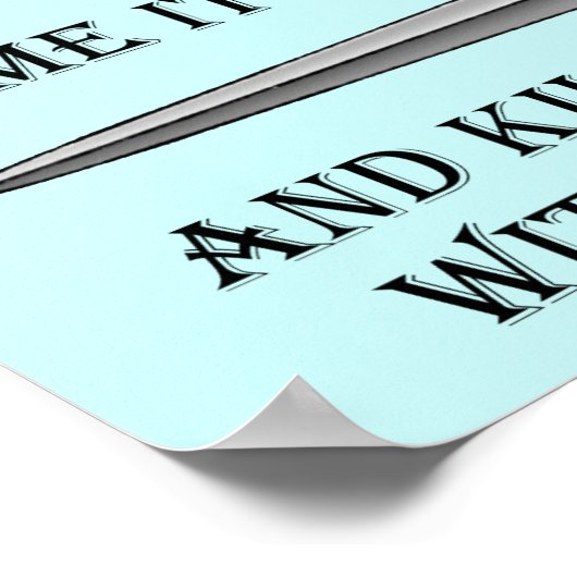 Tuez-Les Avec Kindness Funny Poster Signe (Coin)