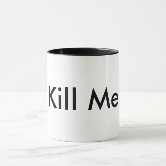 Tuez-moi tasse (Centre)