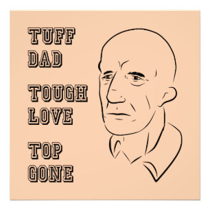 Tuff papa, stoere liefde, top weg foto afdruk