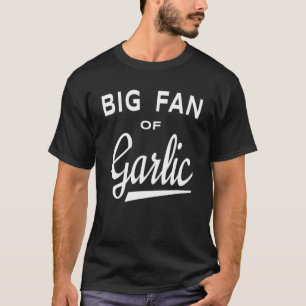 Tuin Grote Fan van Knoflook T-shirt