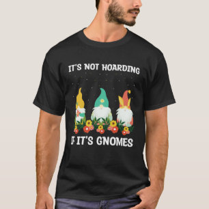 Tuin miniatuur citaat voor tuin dwerg en elf Ga T-shirt