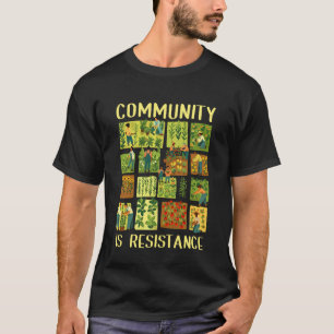 Tuin Sociale Rechtvaardigheid Activisme Gemeenscha T-shirt