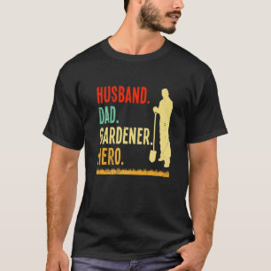 Tuinieren 4\Echtgenoot Vader Tuinman Held Tuiniere T-shirt