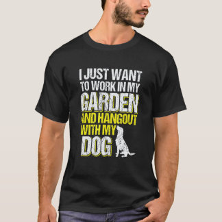 Tuinieren 4\Tuin Hangout Met Hond Tuinieren T-shirt