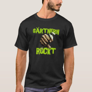 Tuinieren 4\Tuin Spreuk Tuinieren Rocks Met Flo T-shirt